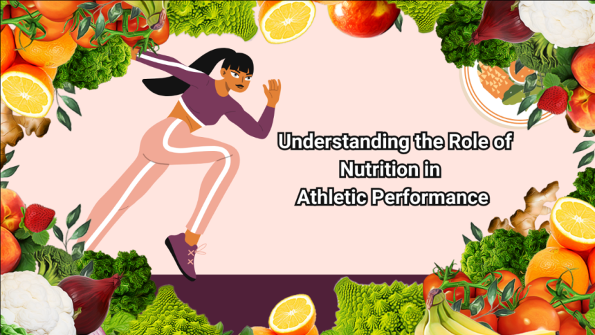 The Role of Nutrition in Peak Athletic Performance